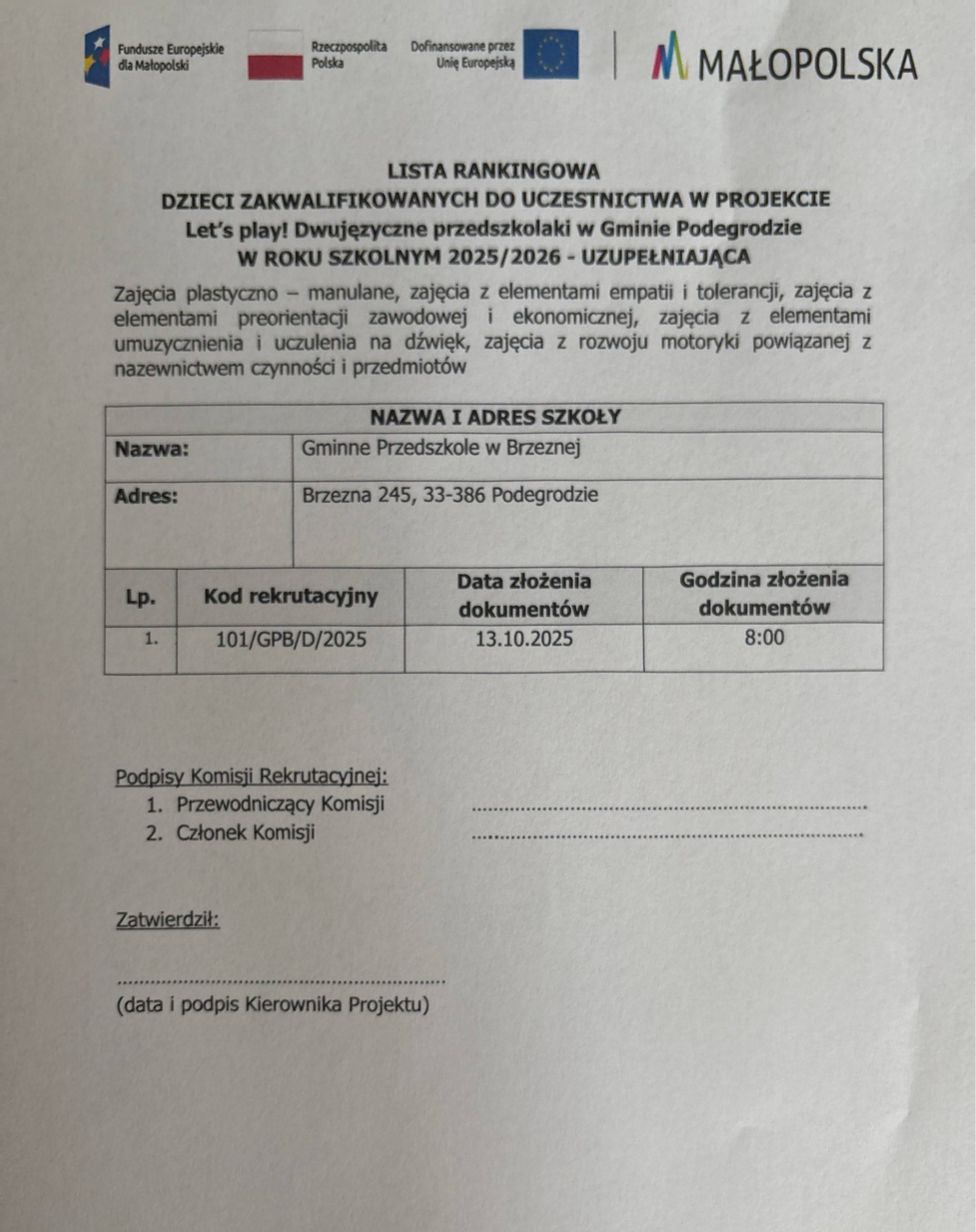 LISTA RANKINGOWA DZIECI ZAKWALIFIKOWANYCH DO UCZESTNICTWA W PROJEKCIE Let’s play! Dwujęzyczne przedszkolaki w Gminie Podegrodzie W ROKU SZKOLNYM 2025/2026 - UZUPEŁNIAJĄCA